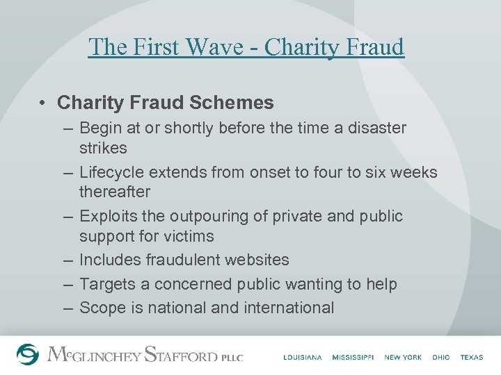 The First Wave - Charity Fraud • Charity Fraud Schemes – Begin at or
