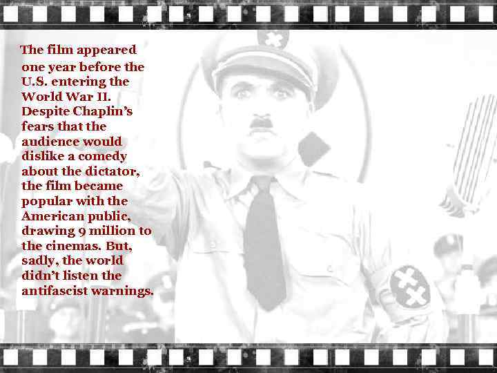  The film appeared one year before the U. S. entering the World War