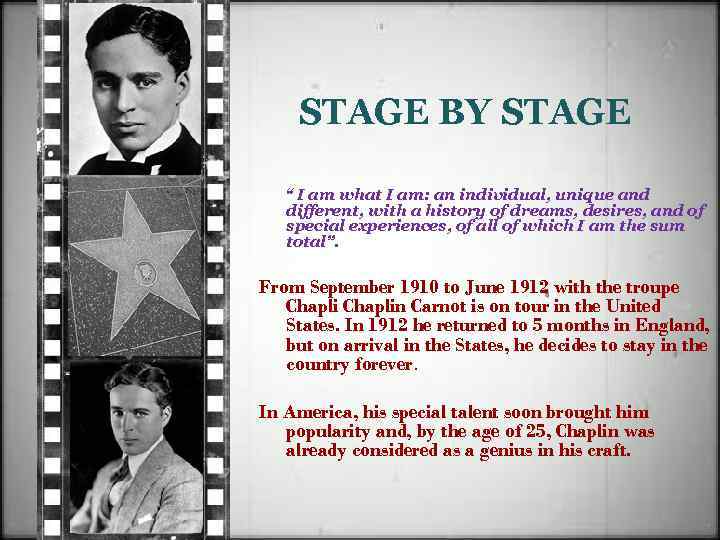 STAGE BY STAGE “ I am what I am: an individual, unique and different,