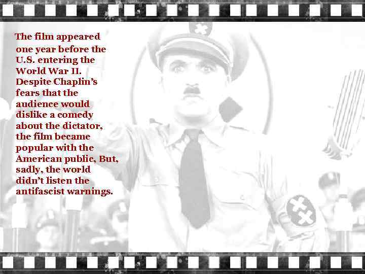  The film appeared one year before the U. S. entering the World War