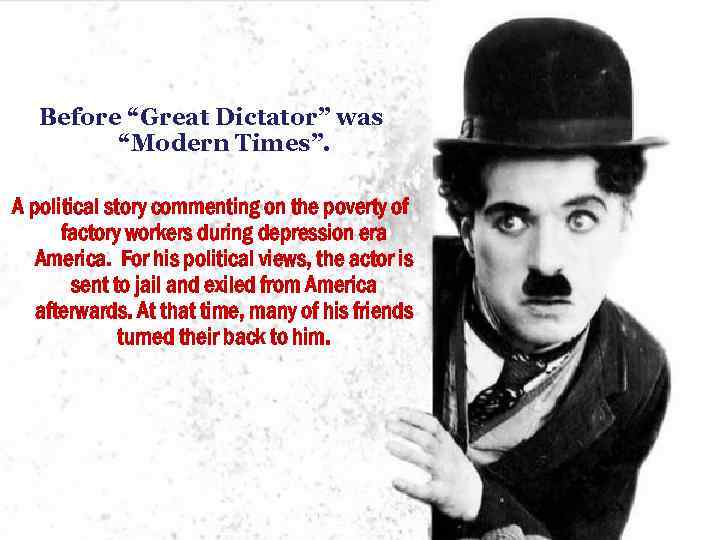 Before “Great Dictator” was “Modern Times”. A political story commenting on the poverty of