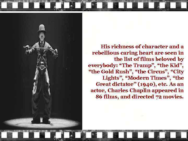 His richness of character and a rebellious caring heart are seen in the list