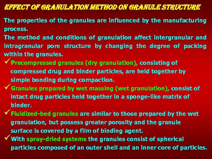 effect of granulation method on granule structure The properties of the granules are influenced