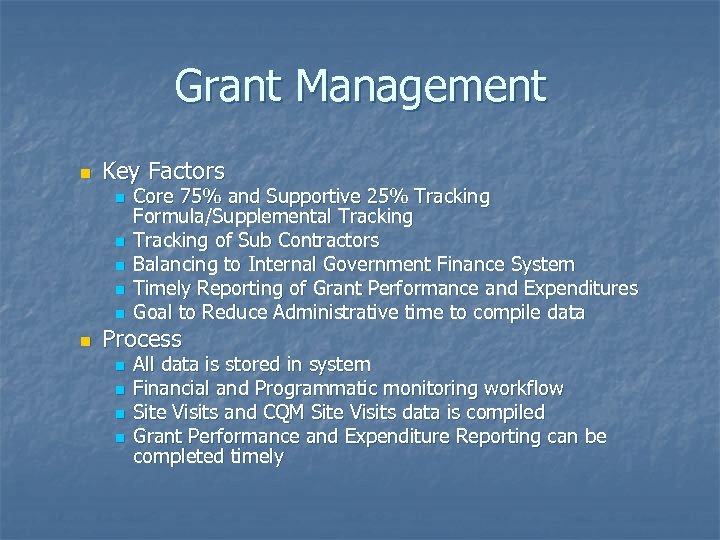 Grant Management n Key Factors n n n Core 75% and Supportive 25% Tracking