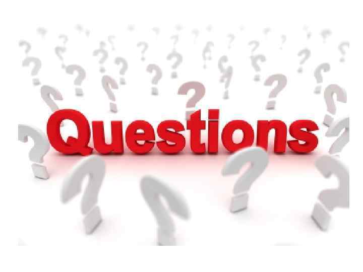 QUESTIONS? 