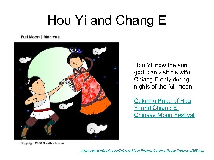 Hou Yi and Chang E Hou Yi, now the sun god, can visit his