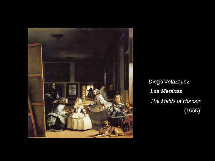 Diego Velázquez Las Meninas The Maids of Honour (1656) 
