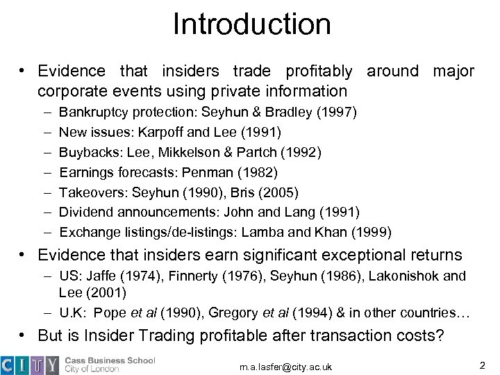 Introduction • Evidence that insiders trade profitably around major corporate events using private information