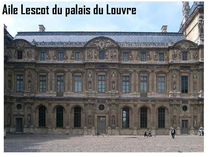 Aile Lescot du palais du Louvre 