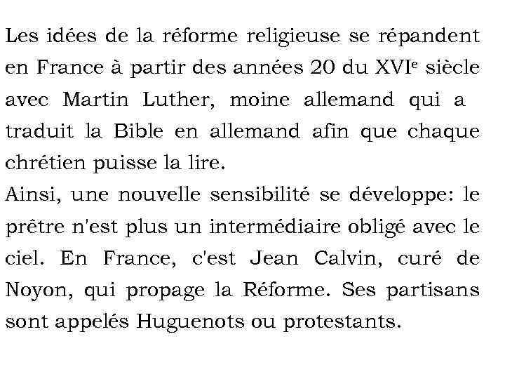 Les idées de la réforme religieuse se répandent en France à partir des années