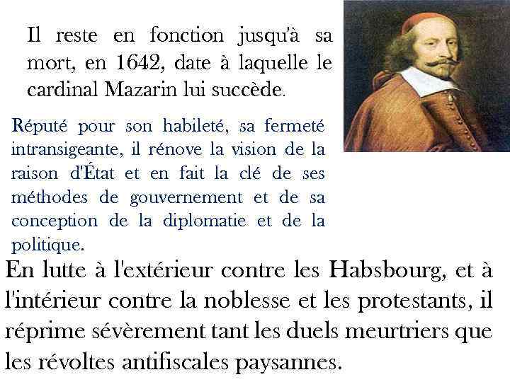Il reste en fonction jusqu'à sa mort, en 1642, date à laquelle le cardinal