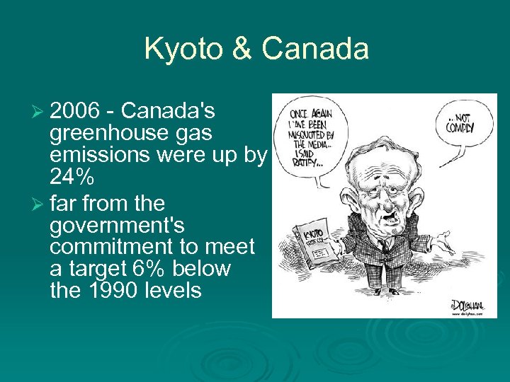 Kyoto & Canada Ø 2006 - Canada's greenhouse gas emissions were up by 24%