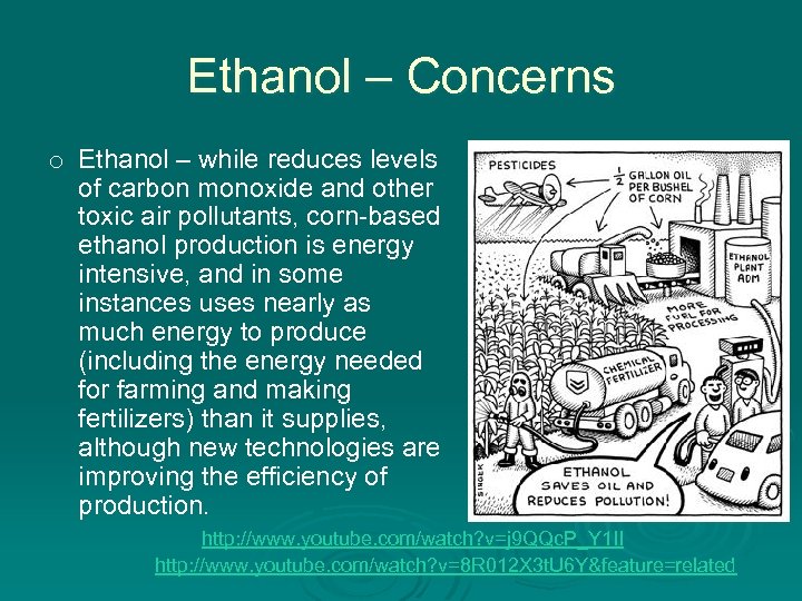 Ethanol – Concerns o Ethanol – while reduces levels of carbon monoxide and other