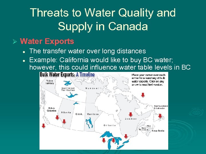 Threats to Water Quality and Supply in Canada Ø Water Exports l l The