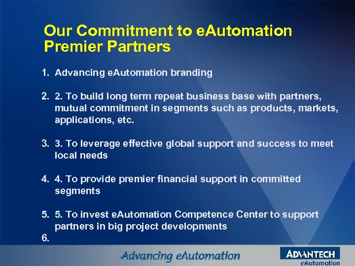 Our Commitment to e. Automation Premier Partners 1. Advancing e. Automation branding 2. 2.