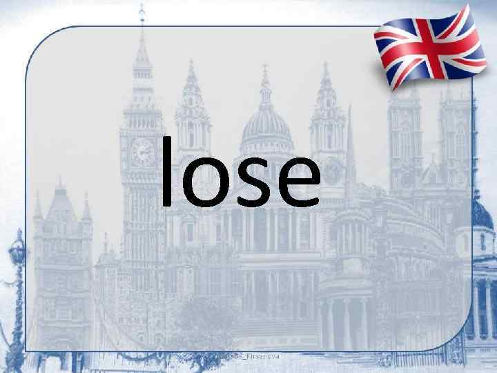 lose 