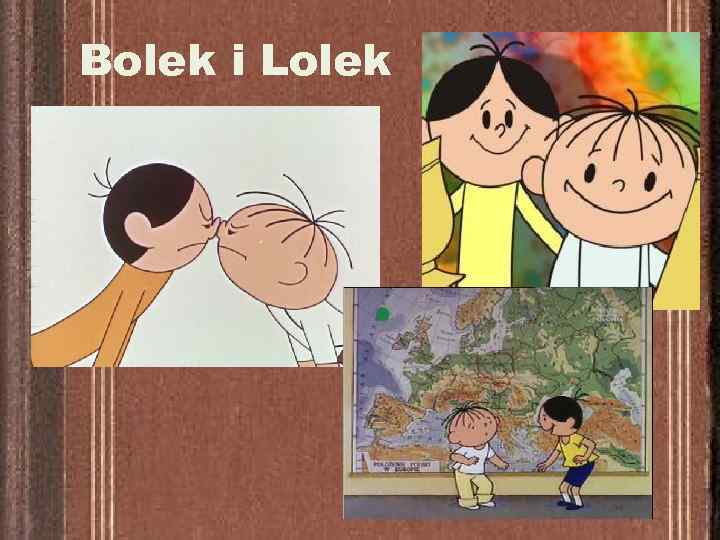 Bolek i Lolek 