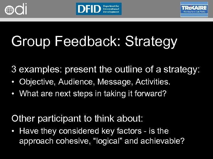 RAPID Programme Group Feedback: Strategy 3 examples: present the outline of a strategy: •