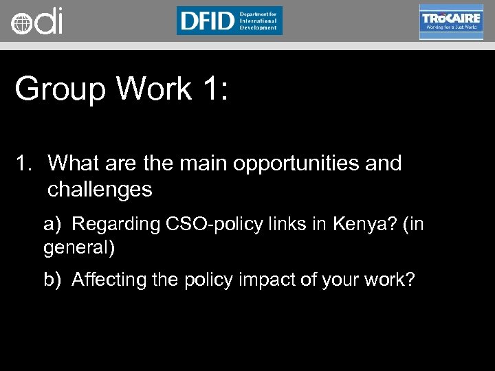 RAPID Programme Group Work 1: 1. What are the main opportunities and challenges a)