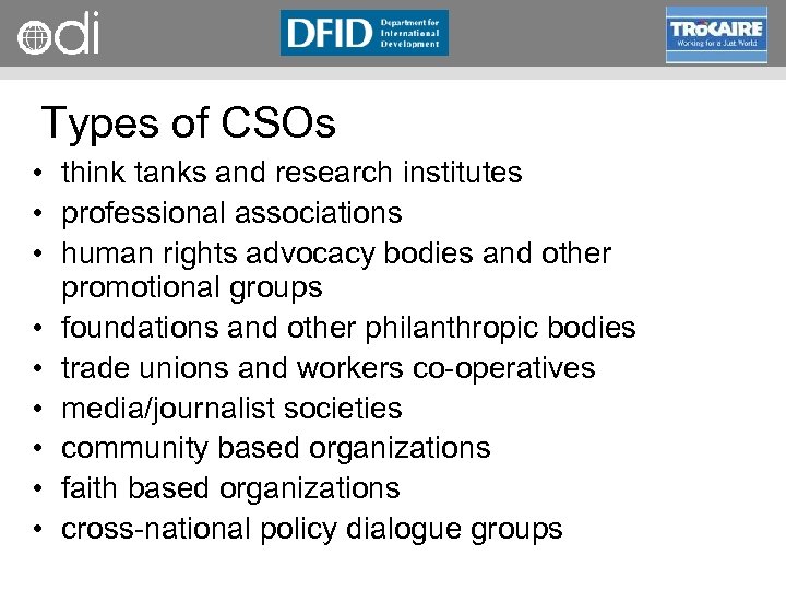 RAPID Programme Types of CSOs • think tanks and research institutes • professional associations