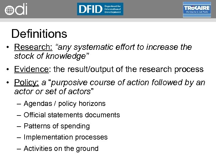 RAPID Programme Definitions • Research: “any systematic effort to increase the stock of knowledge”