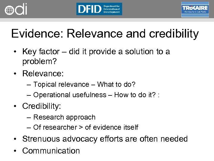 RAPID Programme Evidence: Relevance and credibility • Key factor – did it provide a