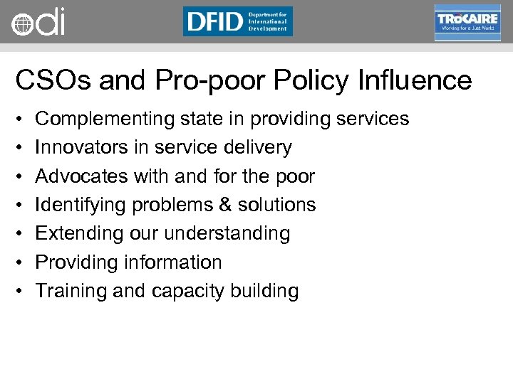 RAPID Programme CSOs and Pro poor Policy Influence • • Complementing state in providing