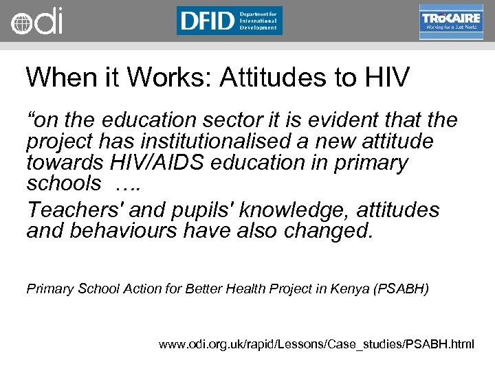 RAPID Programme When it Works: Attitudes to HIV “on the education sector it is