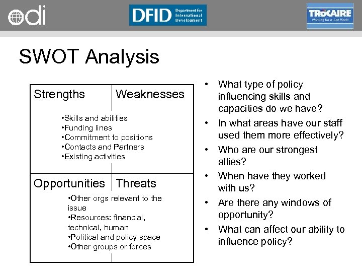 RAPID Programme SWOT Analysis Strengths Weaknesses • Skills and abilities • Funding lines •