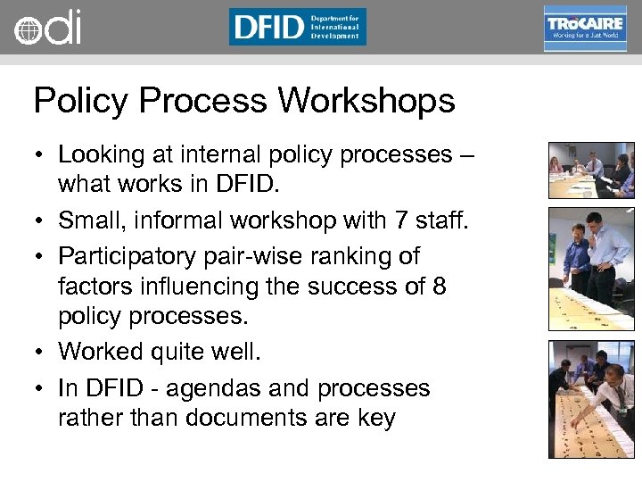 RAPID Programme Policy Process Workshops • Looking at internal policy processes – what works