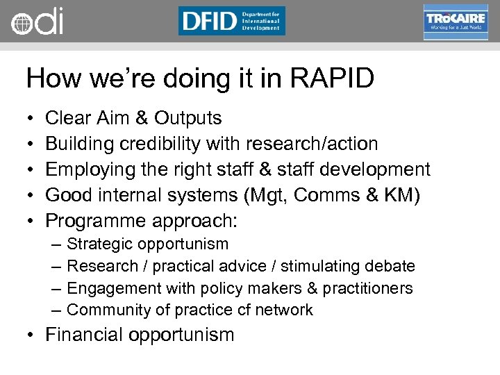RAPID Programme How we’re doing it in RAPID • • • Clear Aim &