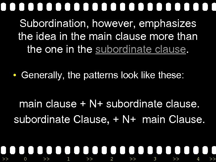 Subordination, however, emphasizes the idea in the main clause more than the one in