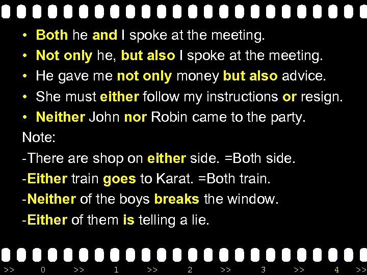  • Both he and I spoke at the meeting. • Not only he,