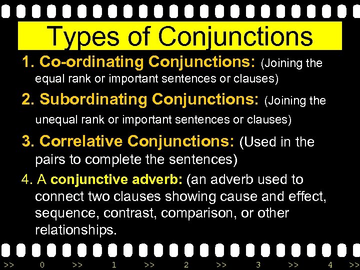 Types of Conjunctions 1. Co-ordinating Conjunctions: (Joining the equal rank or important sentences or