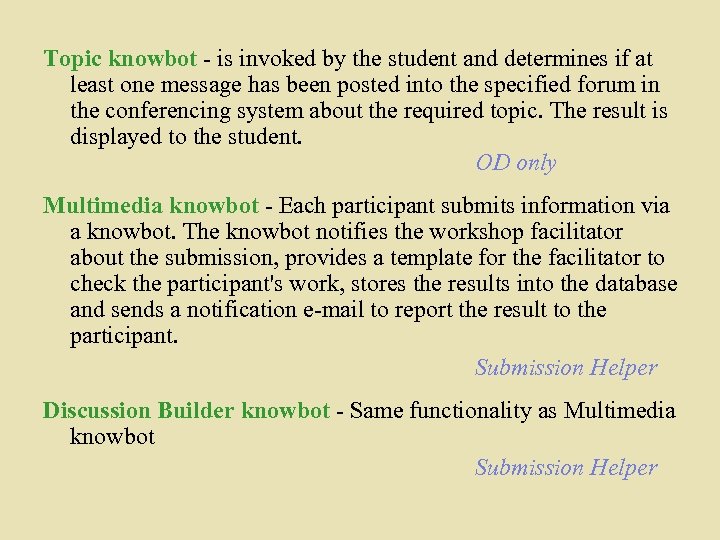 Topic knowbot - is invoked by the student and determines if at least one