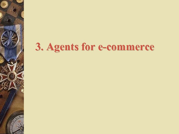 3. Agents for e-commerce 