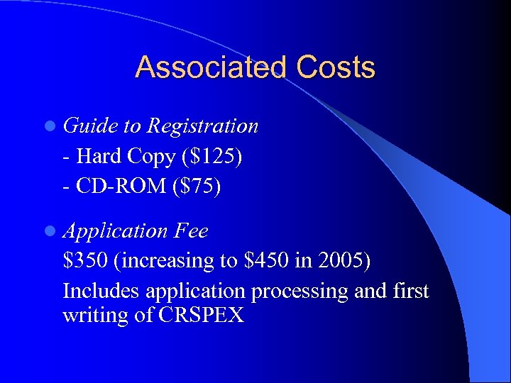 Associated Costs l Guide to Registration - Hard Copy ($125) - CD-ROM ($75) l