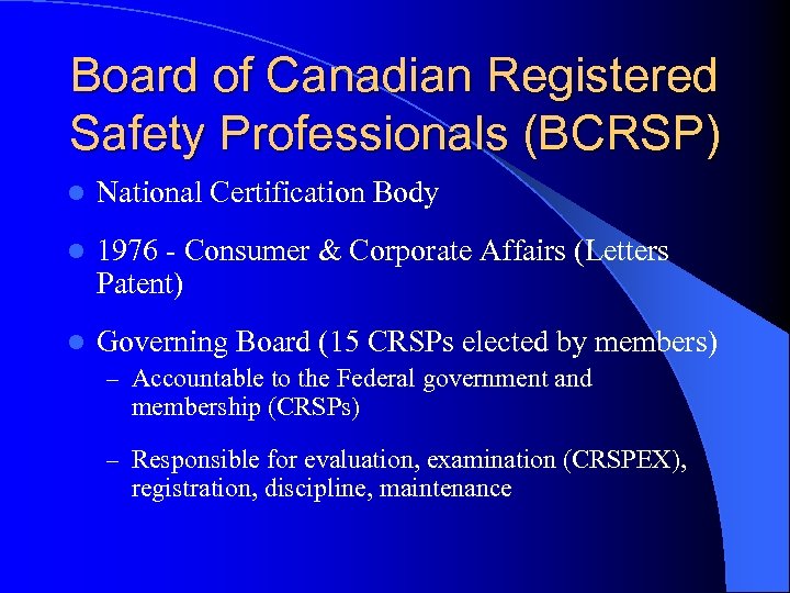 Board of Canadian Registered Safety Professionals (BCRSP) l National Certification Body l 1976 -