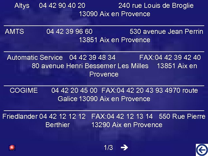 Altys 04 42 90 40 20 240 rue Louis de Broglie 13090 Aix en