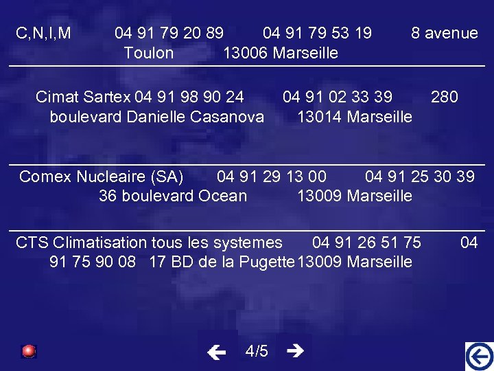 C, N, I, M 04 91 79 20 89 04 91 79 53 19