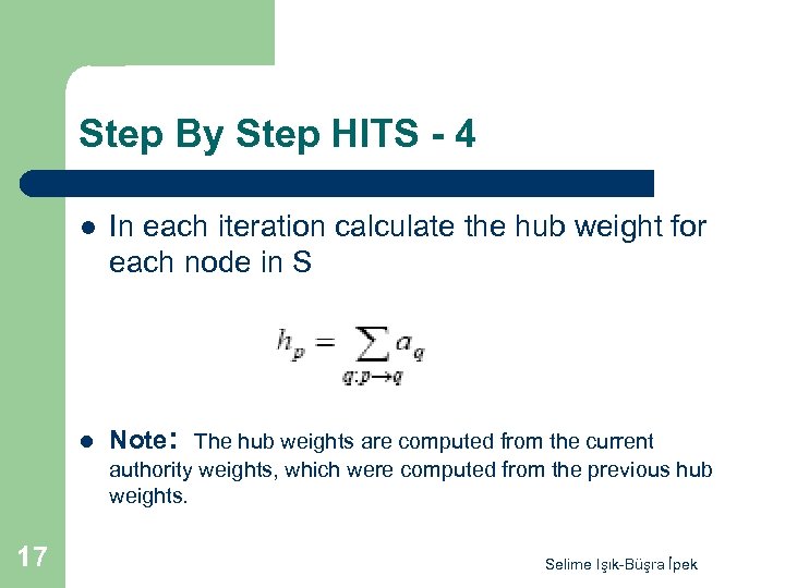 Step By Step HITS - 4 l In each iteration calculate the hub weight