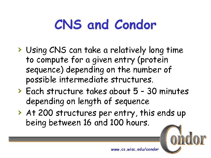 CNS and Condor › Using CNS can take a relatively long time › ›