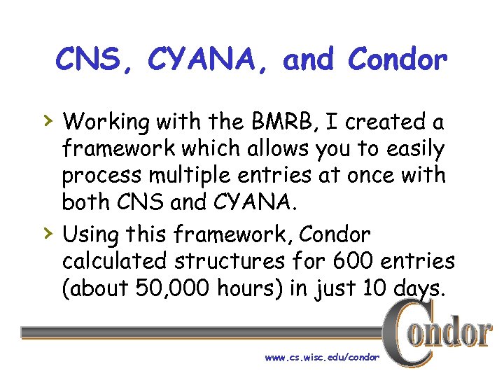 CNS, CYANA, and Condor › Working with the BMRB, I created a › framework