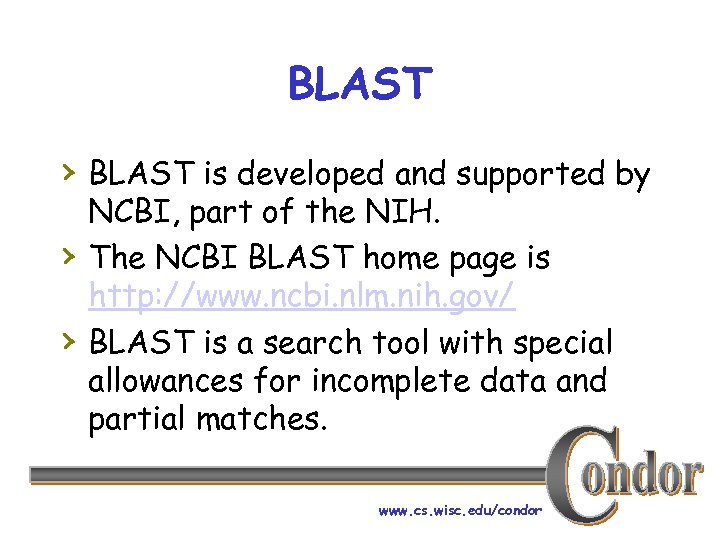 BLAST › BLAST is developed and supported by › › NCBI, part of the
