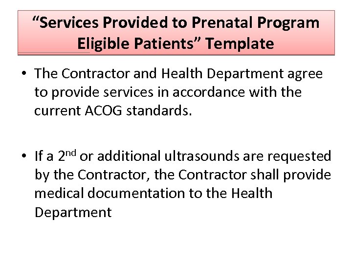 “Services Provided to Prenatal Program Eligible Patients” Template • The Contractor and Health Department