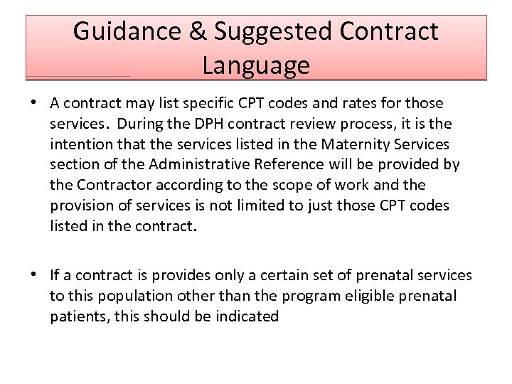 Guidance & Suggested Contract Language • A contract may list specific CPT codes and