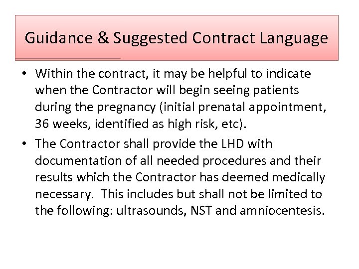 Guidance & Suggested Contract Language • Within the contract, it may be helpful to