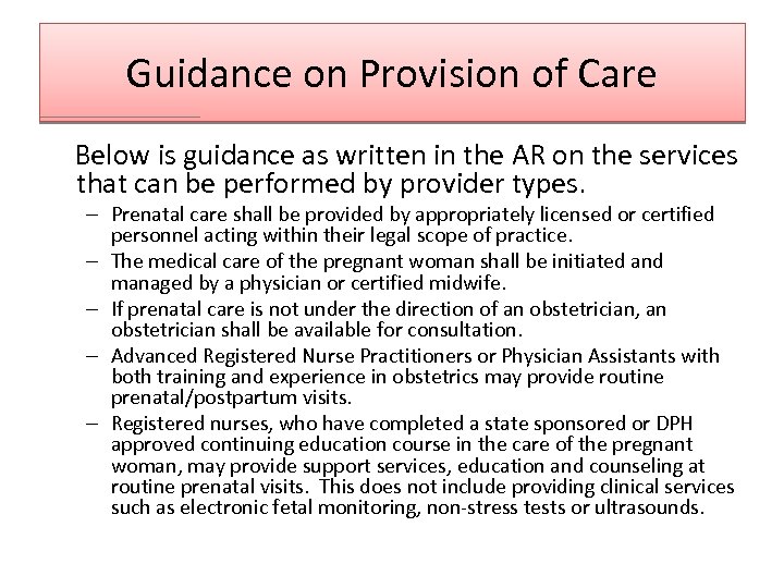 Guidance on Provision of Care Below is guidance as written in the AR on