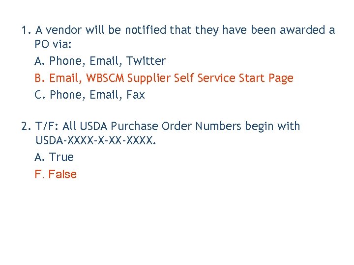 1. A vendor will be notified that they have been awarded a PO via: