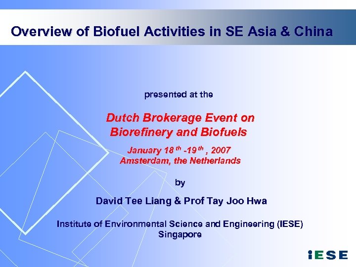 Overview of Biofuel Activities in SE Asia & China presented at the Dutch Brokerage